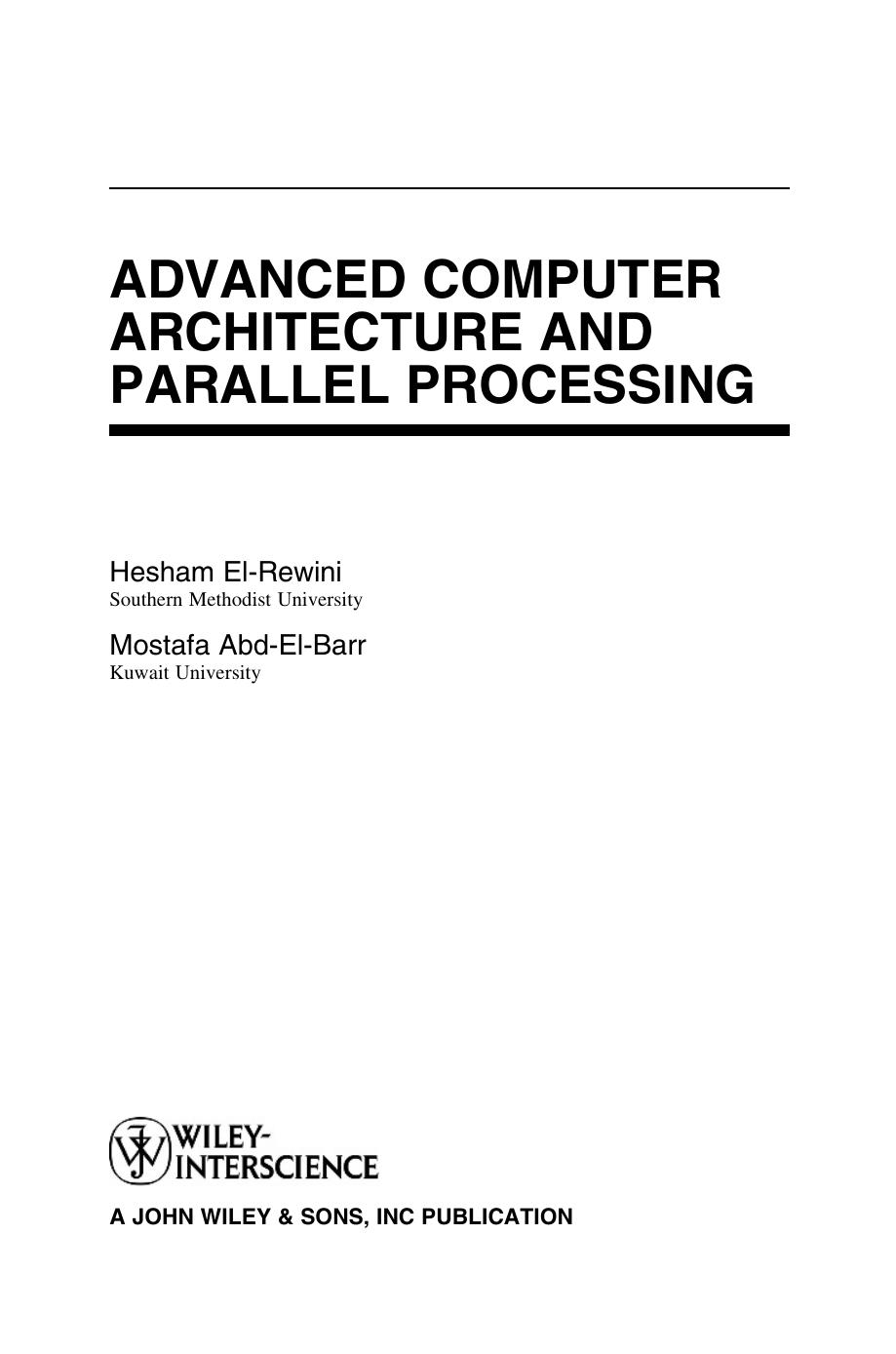Advanced Computer Architecture and Parallel Processing (Wiley Series on Parallel and Distributed Computing) (v. 2) by Hesham El-Rewini Mostafa Abd-El-Barr