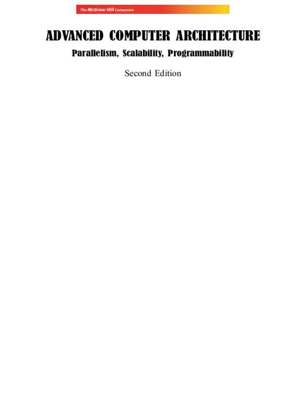 Advanced Computer Architecture: Parallelism, Scalability, Programmability by Kai Hwang Naresh Jotwani