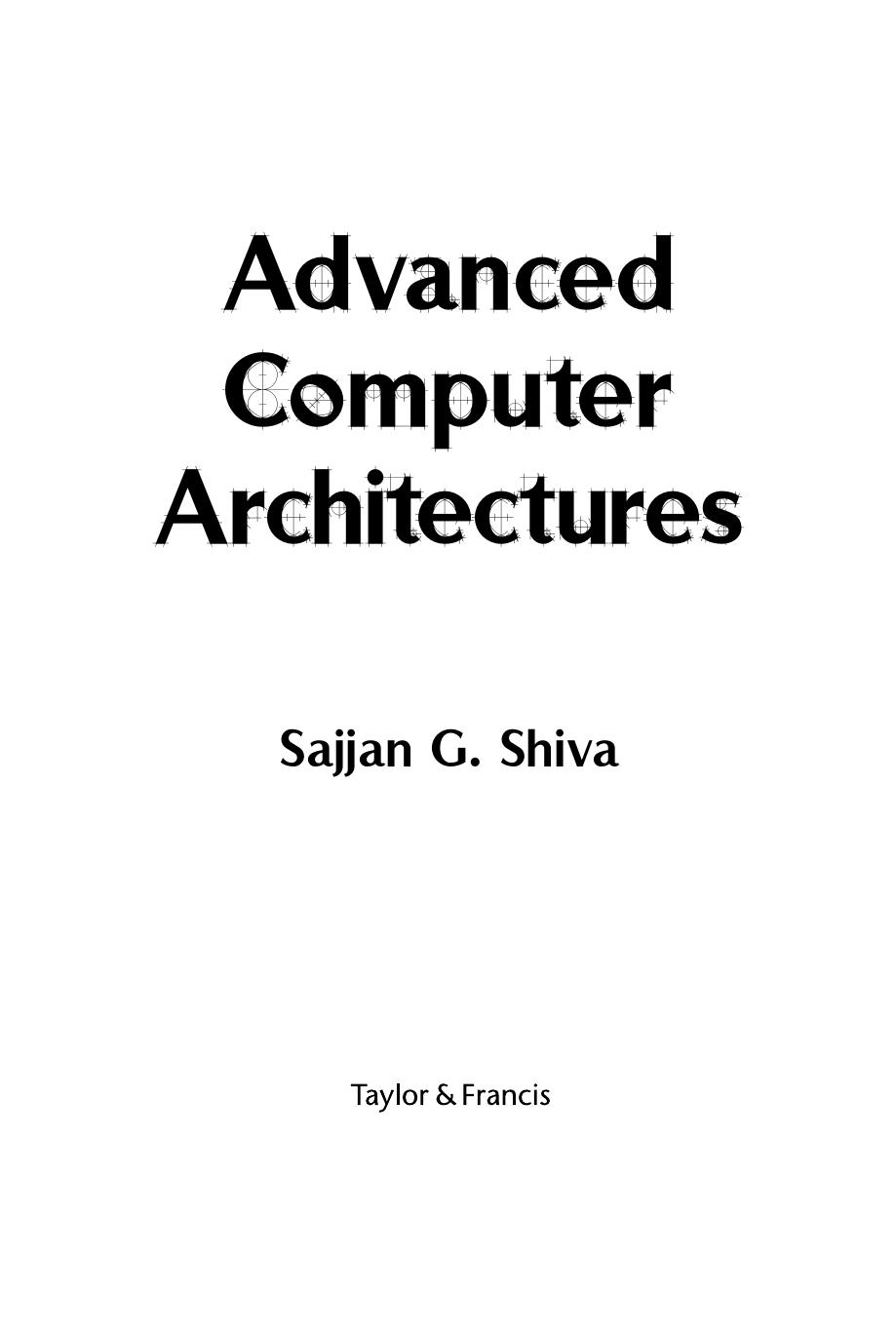 Advanced Computer Architectures by Sajjan G. Shiva