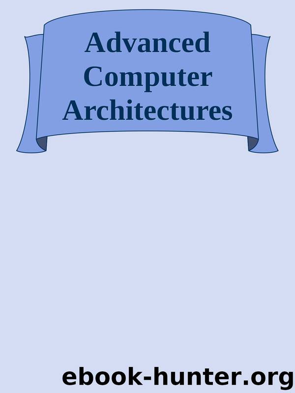 Advanced Computer Architectures by Unknown