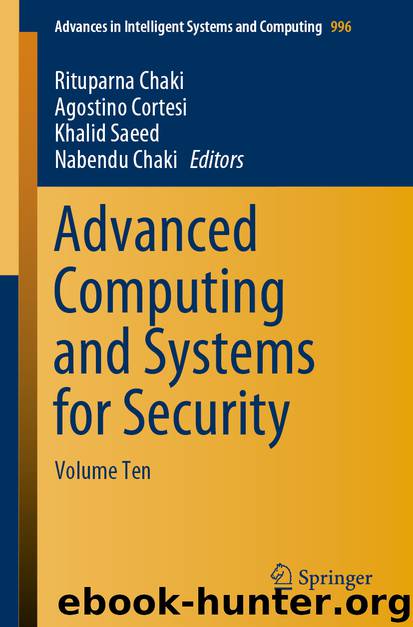 Advanced Computing and Systems for Security by Rituparna Chaki & Agostino Cortesi & Khalid Saeed & Nabendu Chaki