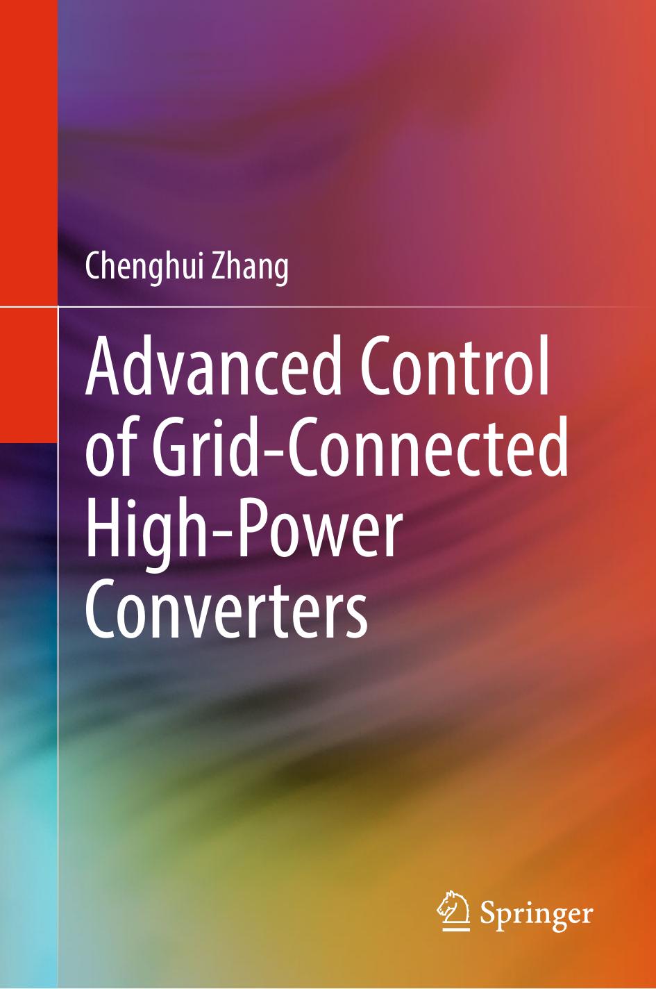 Advanced Control of Grid-Connected High-Power Converters by Chenghui Zhang