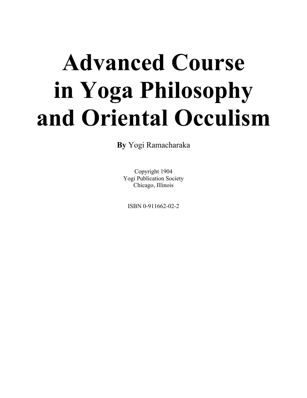Advanced Course in Yogi Philosopy and Oriental Occultism by Yogi Ramacharaka