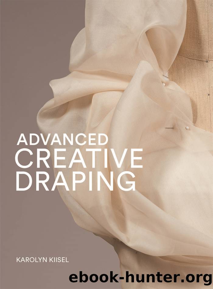 Advanced Creative Draping by Kiisel Karolyn;