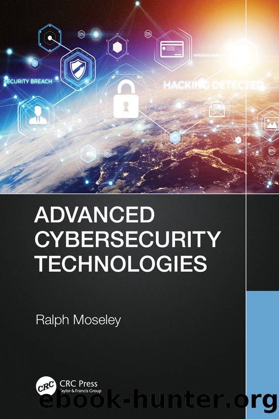 Advanced Cybersecurity Technologies by Ralph Moseley;