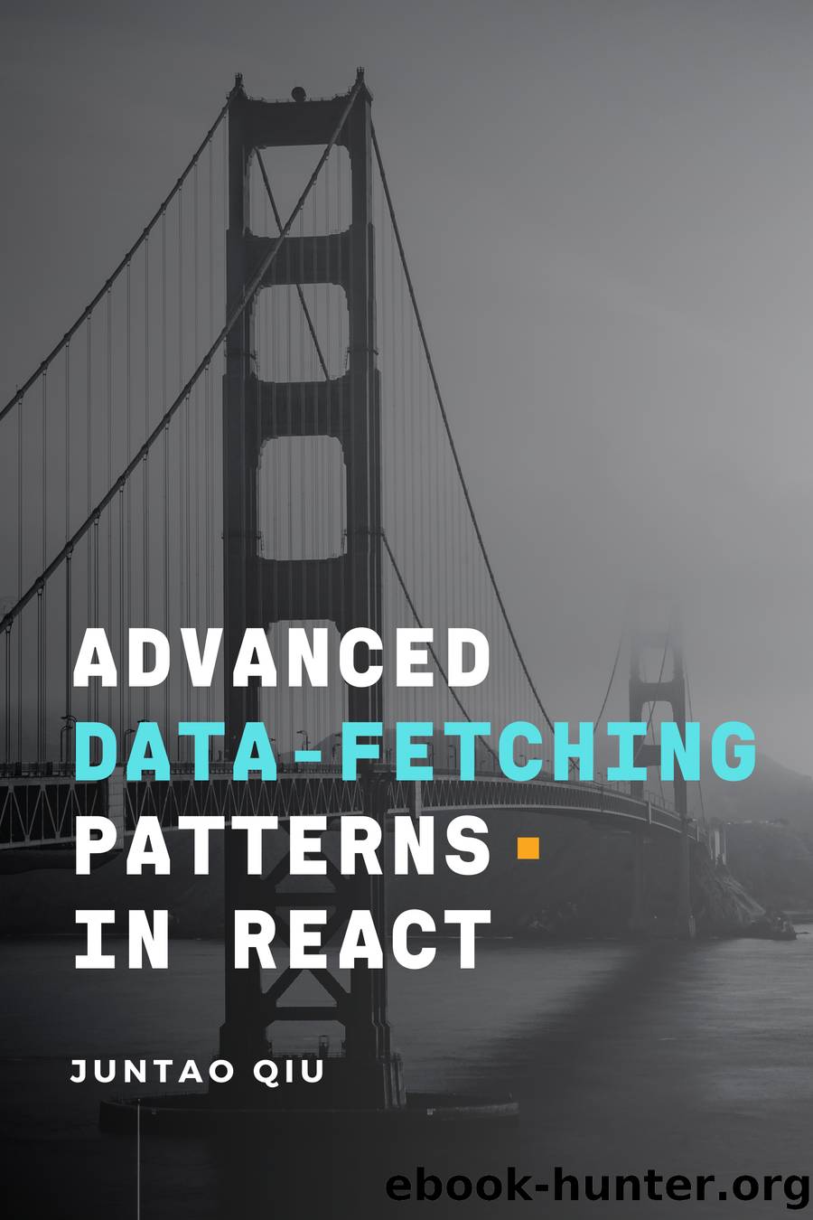Advanced Data Fetching Patterns in React by Juntao Qiu