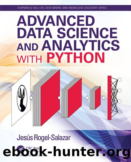 Advanced Data Science and Analytics with Python by Rogel-Salazar Jesus;