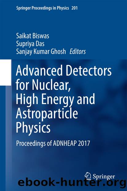 Advanced Detectors for Nuclear, High Energy and Astroparticle Physics by Saikat Biswas Supriya Das & Sanjay Kumar Ghosh