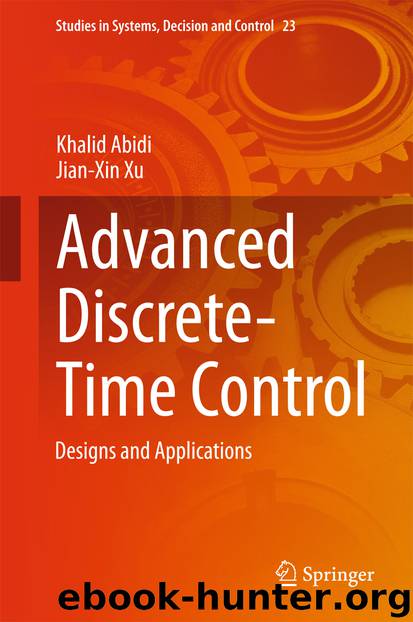 Advanced Discrete-Time Control by Khalid Abidi & Jian-Xin Xu