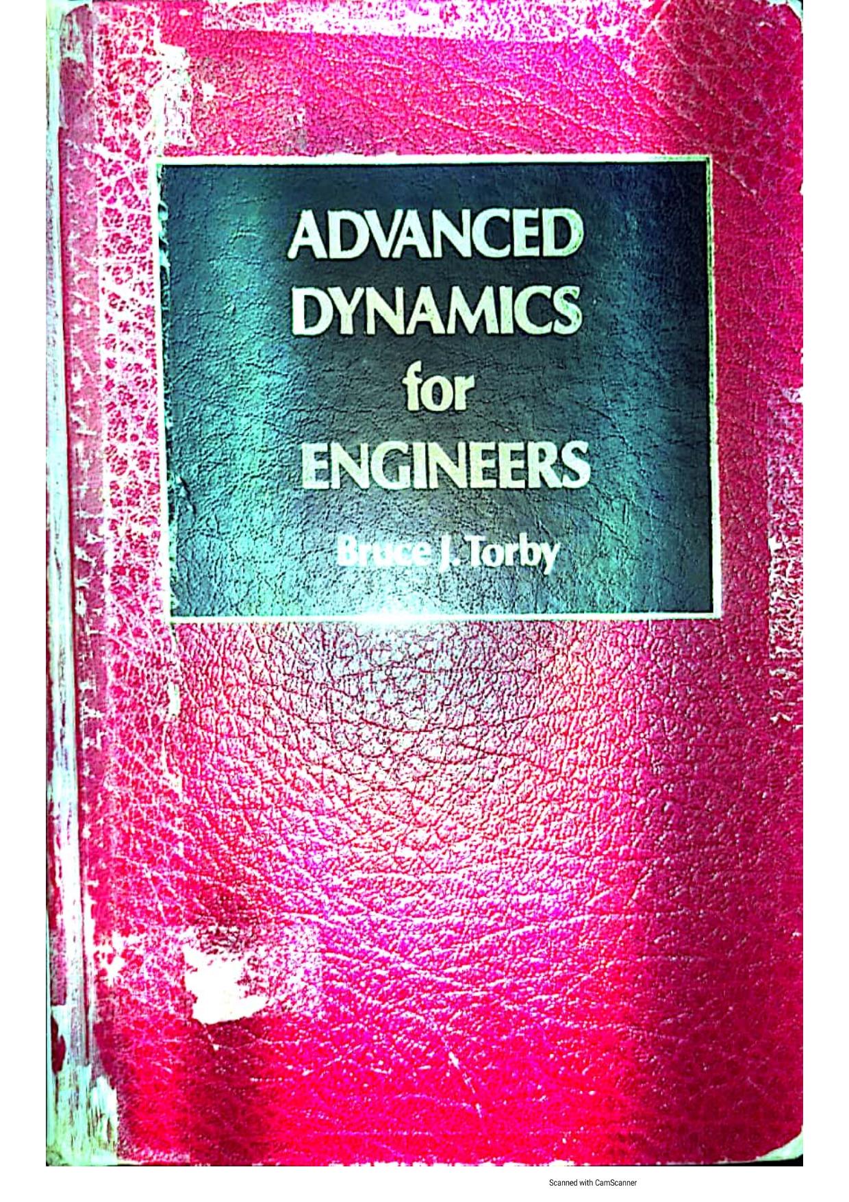 Advanced Dynamics for Engineers (HRW series in mechanical engineering) by Bruce J. Torby