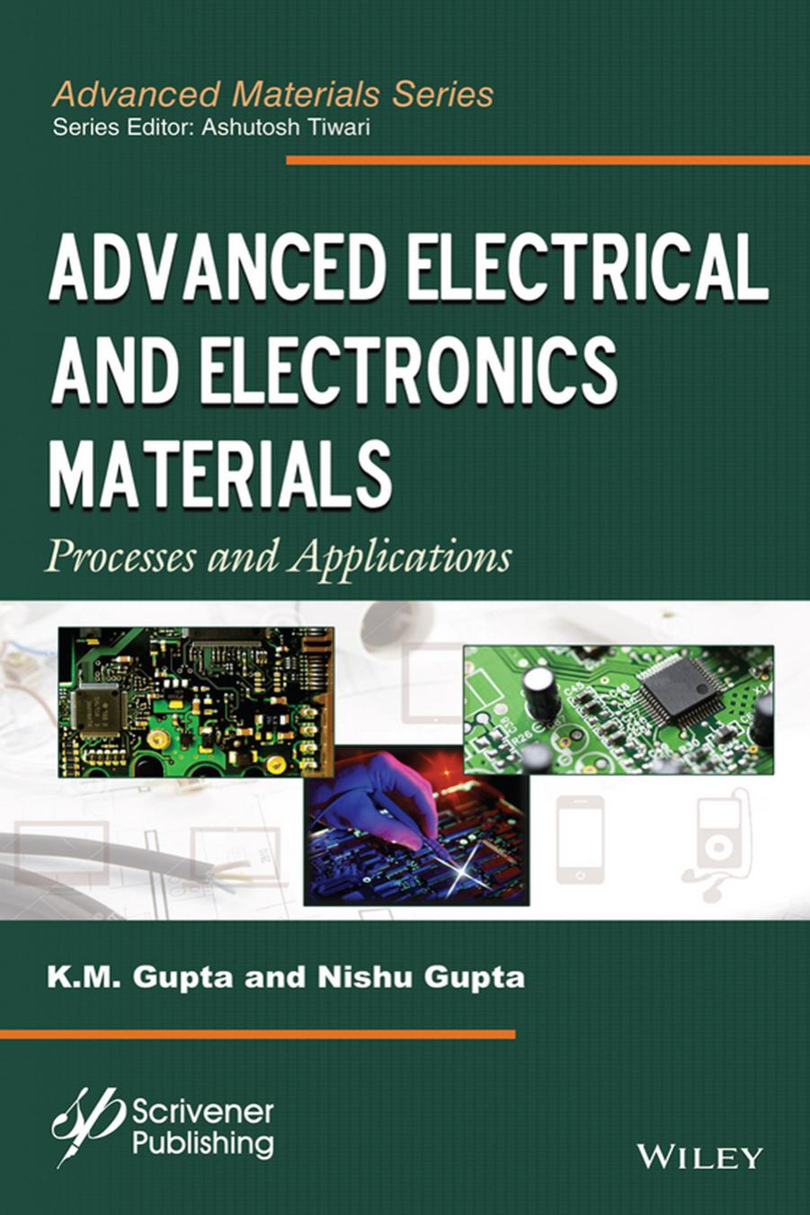 Advanced Electrical and Electronics Materials by K. M. Gupta