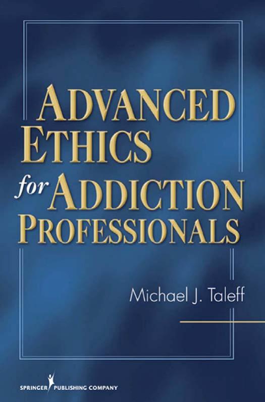Advanced Ethics for Addiction Professionals by Michael J. Taleff