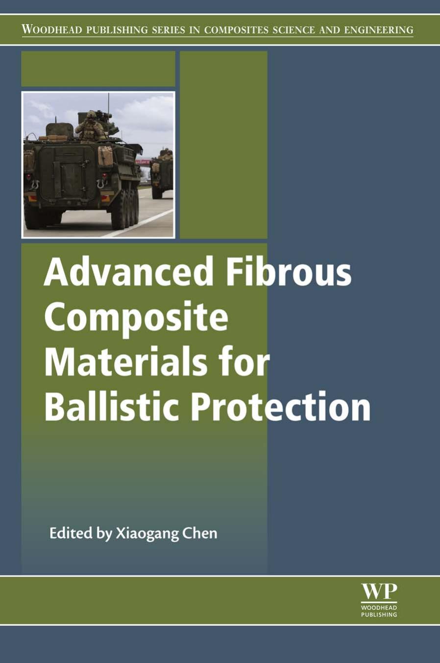 Advanced Fibrous Composite Materials for Ballistic Protection by Xiaogang Chen