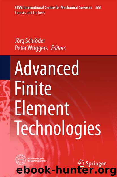 Advanced Finite Element Technologies by Jörg Schröder & Peter Wriggers