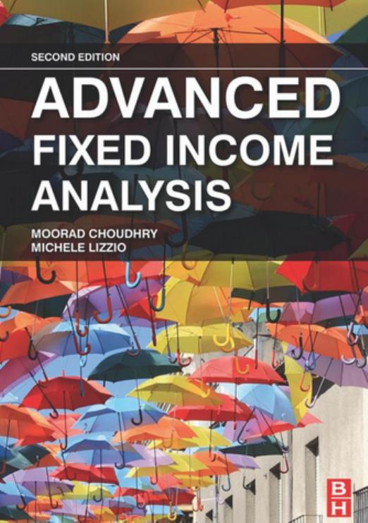 Advanced Fixed Income Analysis by Choudhry Mourad Lizzio Michele