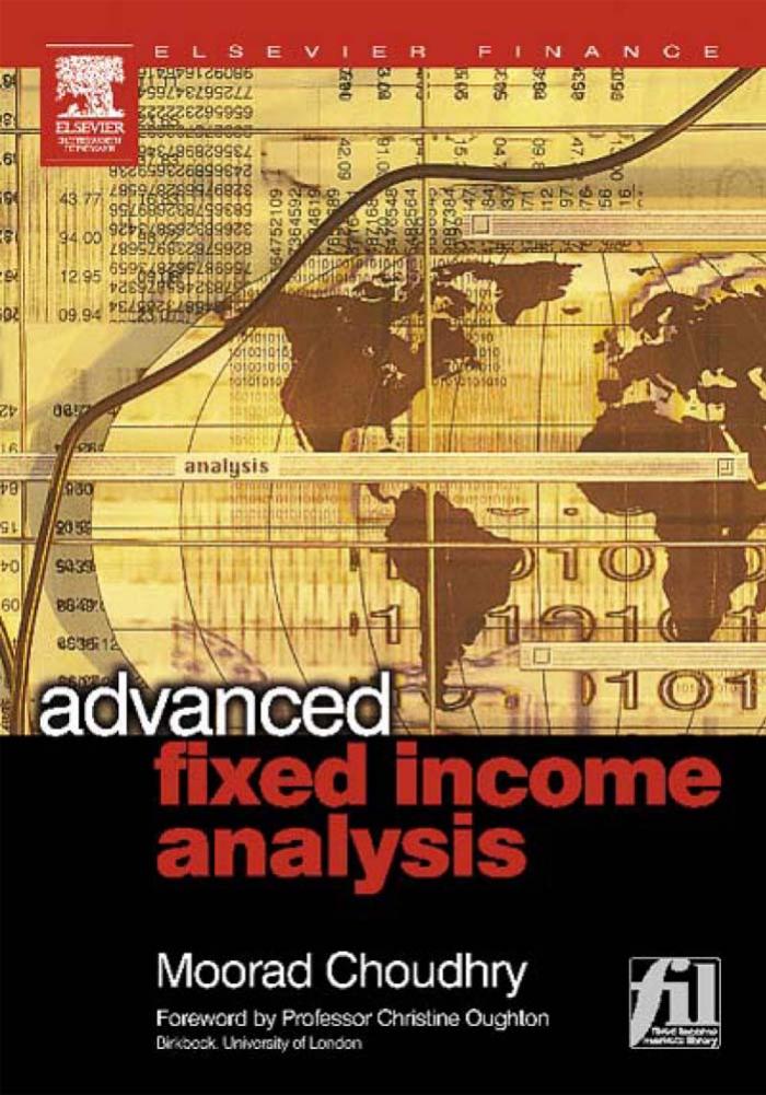 Advanced Fixed Income Analysis by Moorad Choudhry