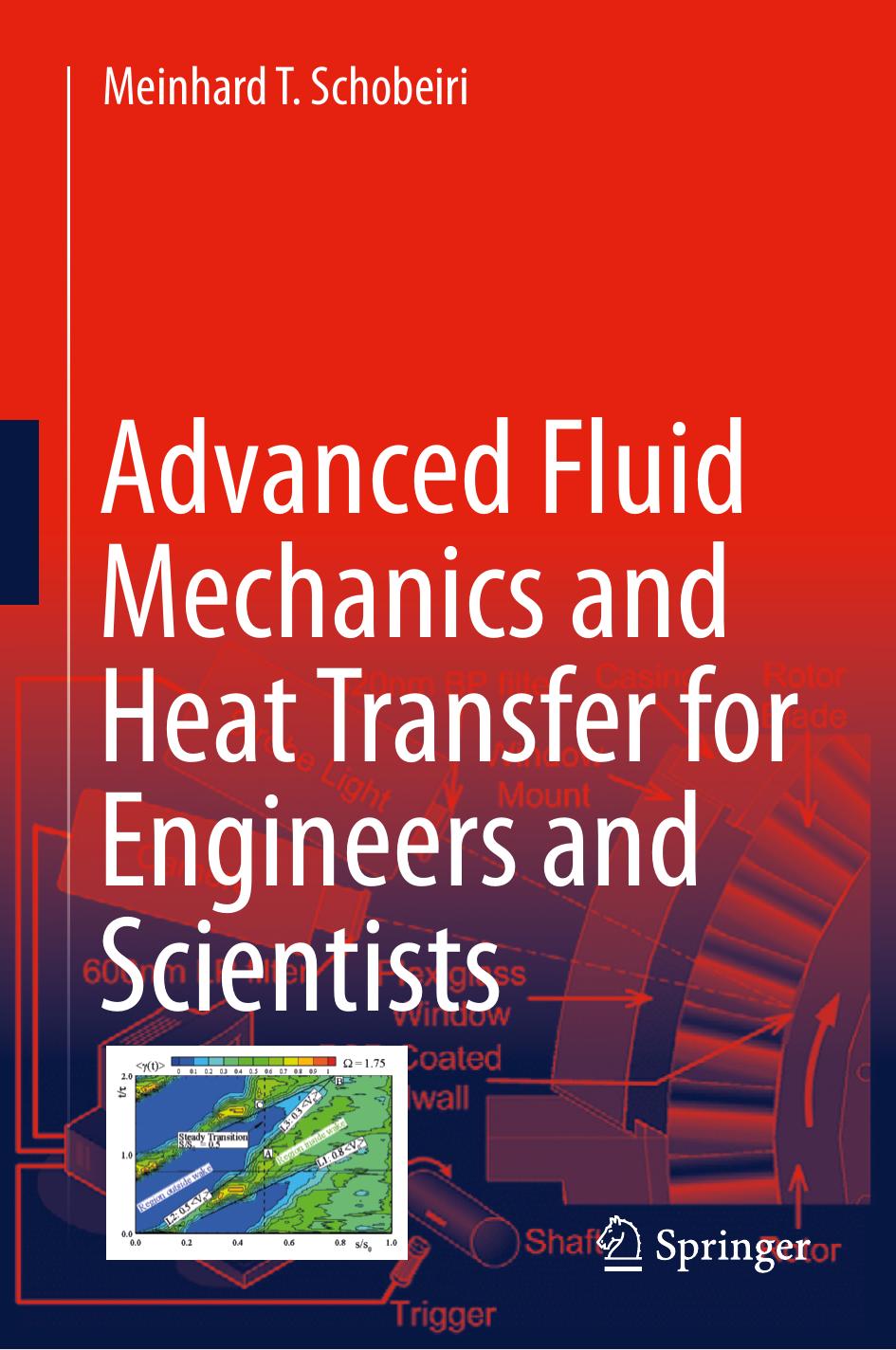 Advanced Fluid Mechanics and Heat Transfer for Engineers and Scientists: For Engineers and Scientists by Meinhard T. Schobeiri