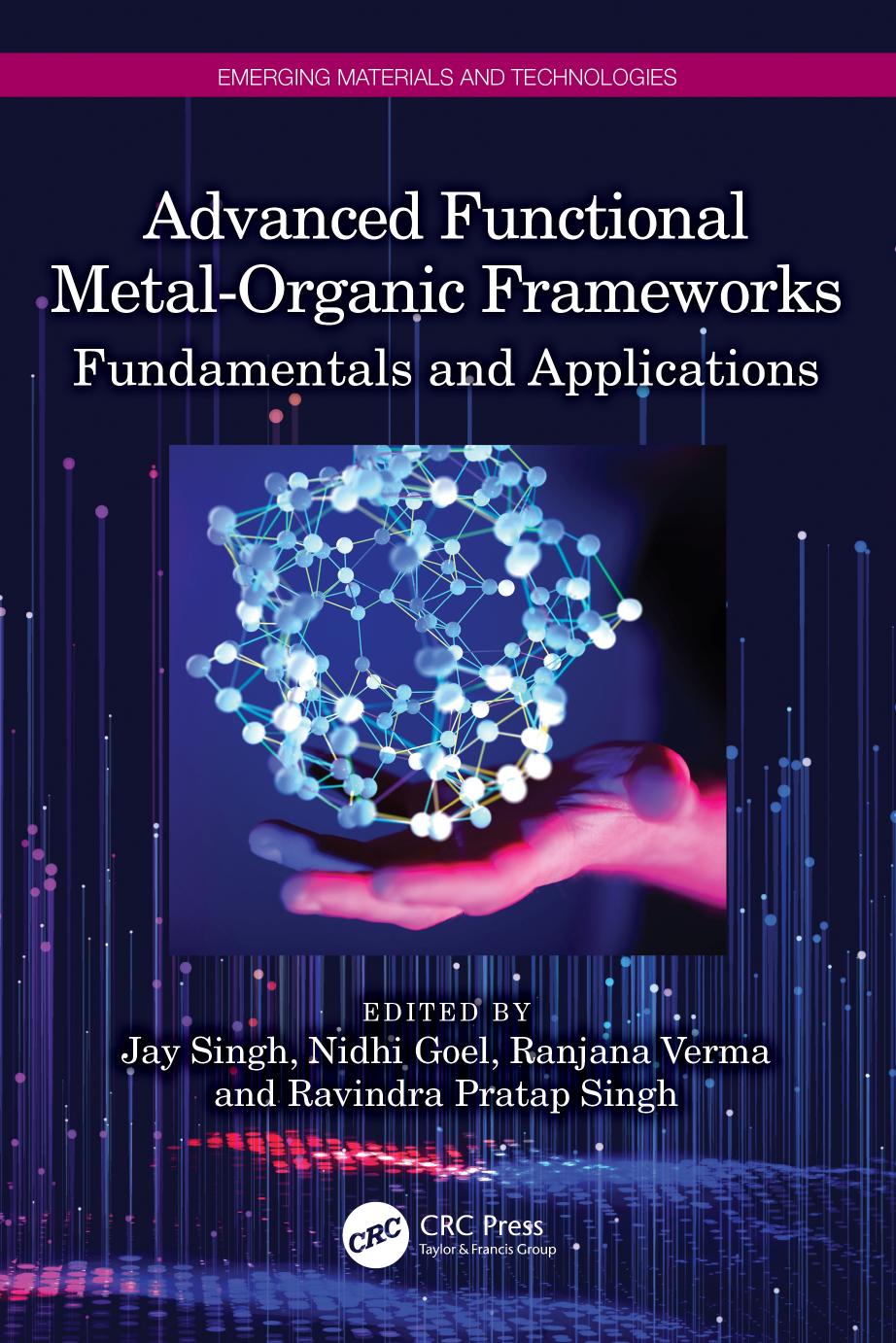 Advanced Functional Metal-Organic Frameworks: Fundamentals and Applications by Jay Singh Nidhi Goel Ranjana Verma Ravindra Pratap Singh
