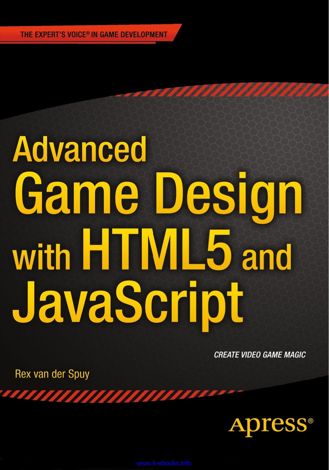 Advanced Game Design with HTML5 and JavaScript by Rex van der Spuy