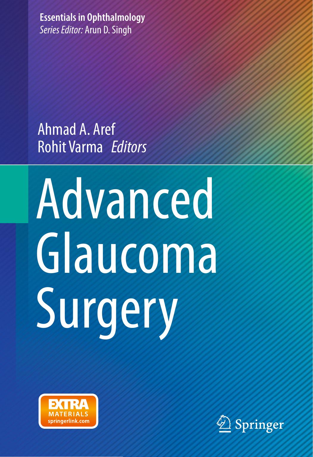 Advanced Glaucoma Surgery by Ahmad A. Aref Rohit Varma (eds.)