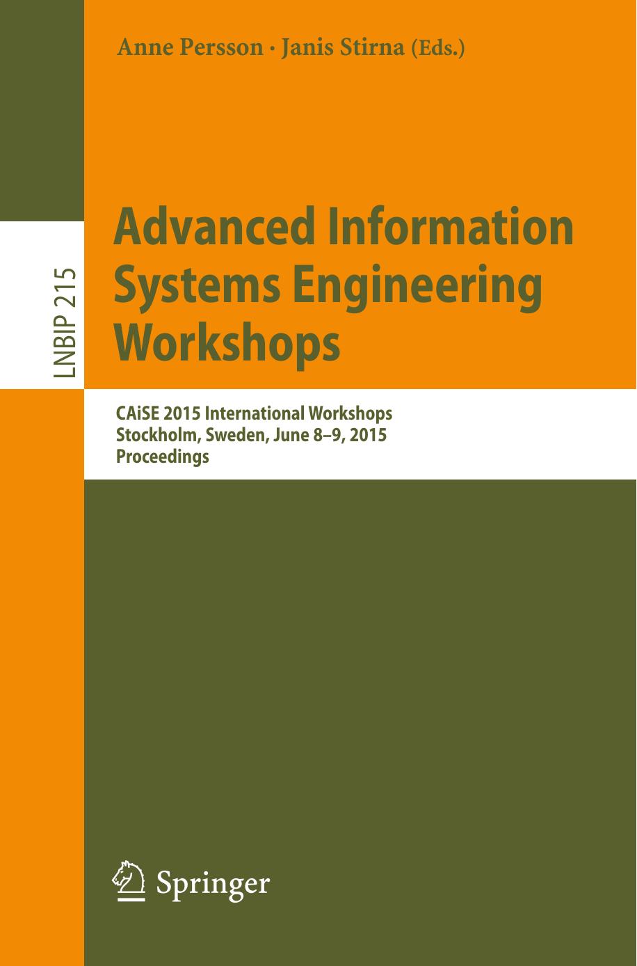 Advanced Information Systems Engineering Workshops: CAiSE 2015 International Workshops, Stockholm, Sweden, June 8-9, 2015, Proceedings by Anne Persson Janis Stirna (eds.)