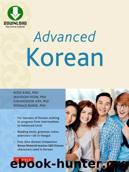 Advanced Korean: [Includes Downloadable Material] by Ross King & Jaehoon Yeon & Chungsook Kim & Donald Baker