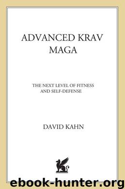 Advanced Krav Maga by David Kahn