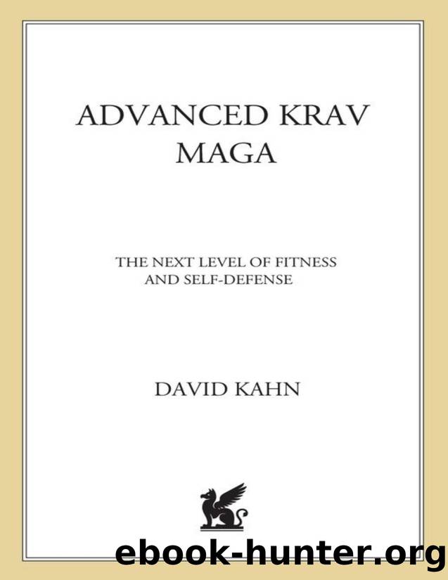 Advanced Krav Maga: The Next Level of Fitness and Self-Defense - PDFDrive.com by David Kahn