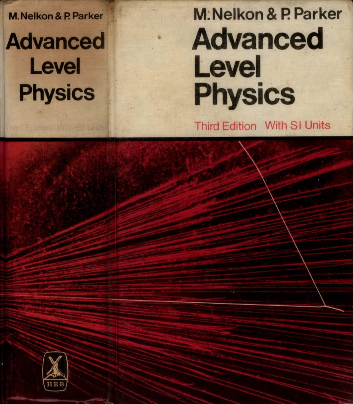 Advanced Level Physics by Michael Nelkon Philip Parker