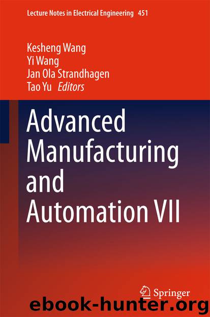 Advanced Manufacturing and Automation VII by Kesheng Wang Yi Wang Jan Ola Strandhagen & Tao Yu