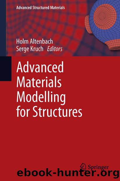 Advanced Materials Modelling for Structures by Holm Altenbach & Serge Kruch