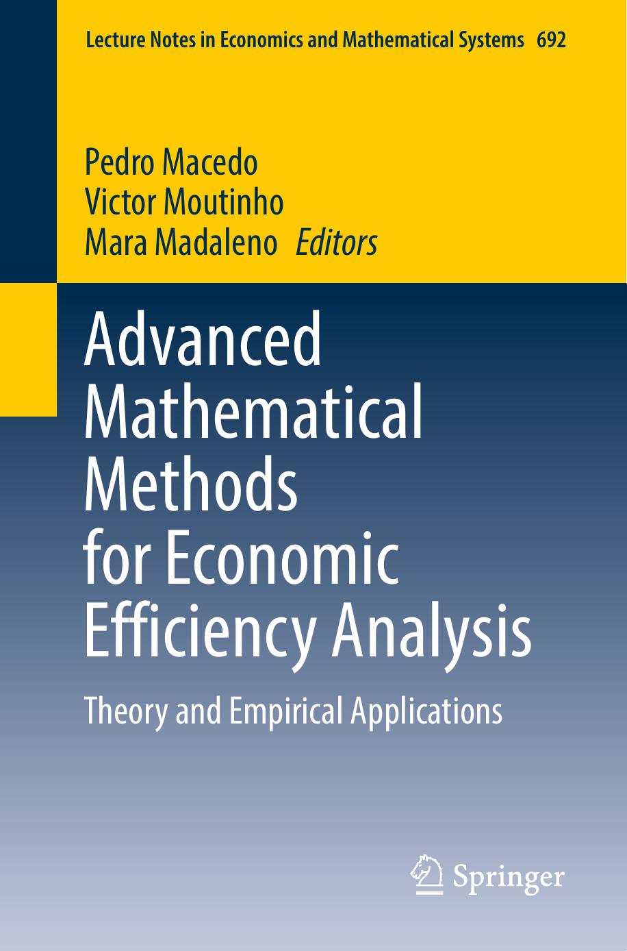 Advanced Mathematical Methods for Economic Efficiency Analysis: Theory and Empirical Applications by Pedro Macedo Victor Moutinho Mara Madaleno