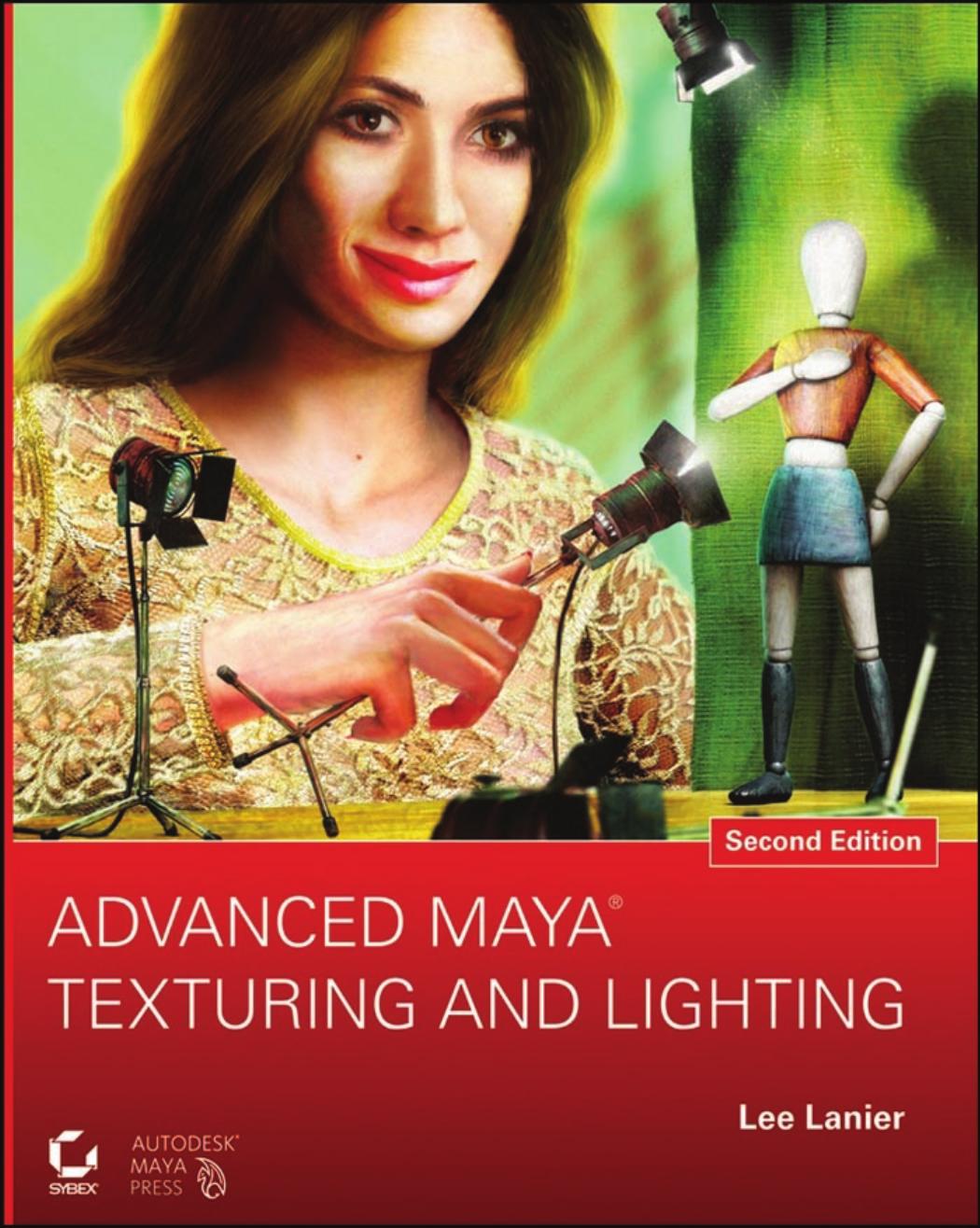 Advanced Maya Texturing and Lighting by Lee Lanier