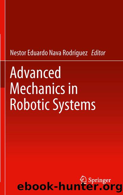 Advanced Mechanics in Robotic Systems by Nestor Eduardo Eduardo Nava Nava Rodríguez