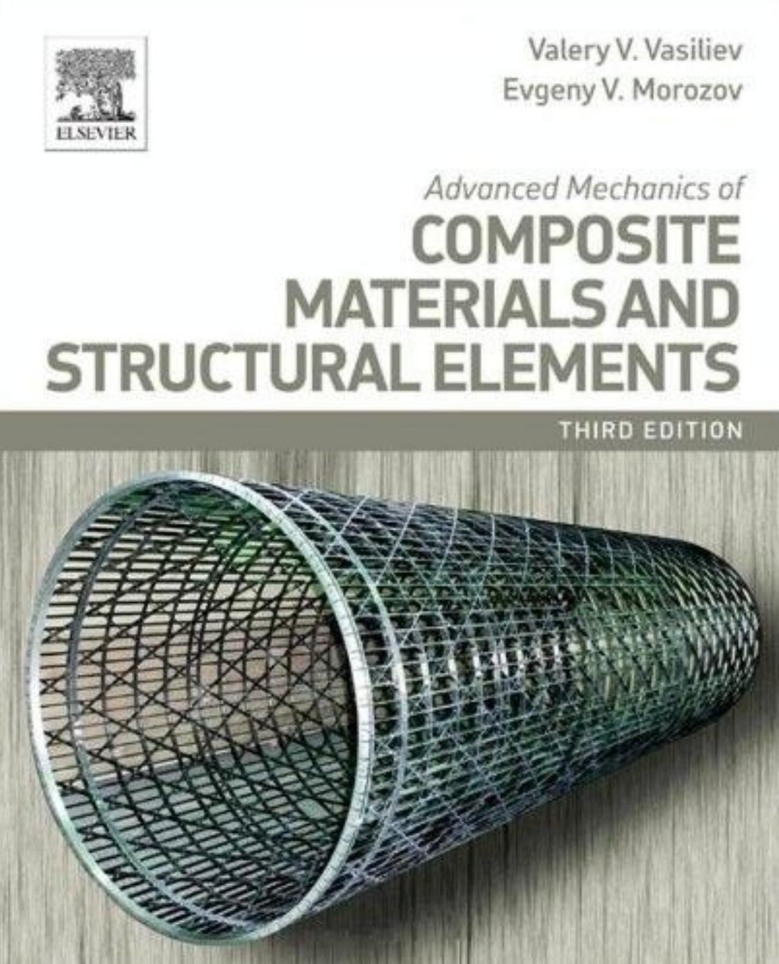 Advanced Mechanics of Composite Materials and Structural Elements by Vasiliev V.V. Morozov E