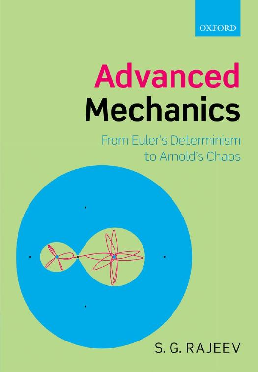 Advanced Mechanics: From Euler's Determinism to Arnold's Chaos by Rajeev S.G
