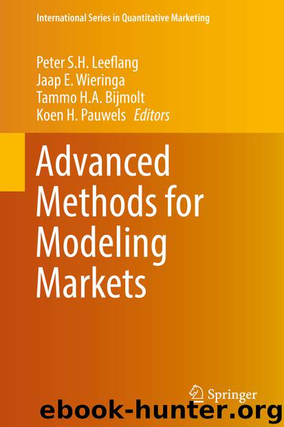 Advanced Methods for Modeling Markets by Peter S. H. Leeflang Jaap E. Wieringa Tammo H.A Bijmolt & Koen H. Pauwels