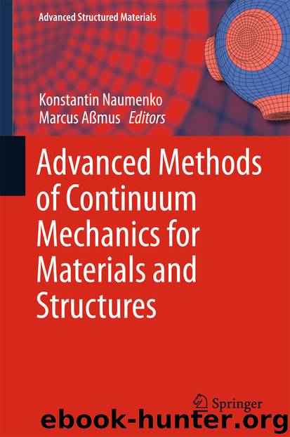 Advanced Methods of Continuum Mechanics for Materials and Structures by Konstantin Naumenko & Marcus Aßmus