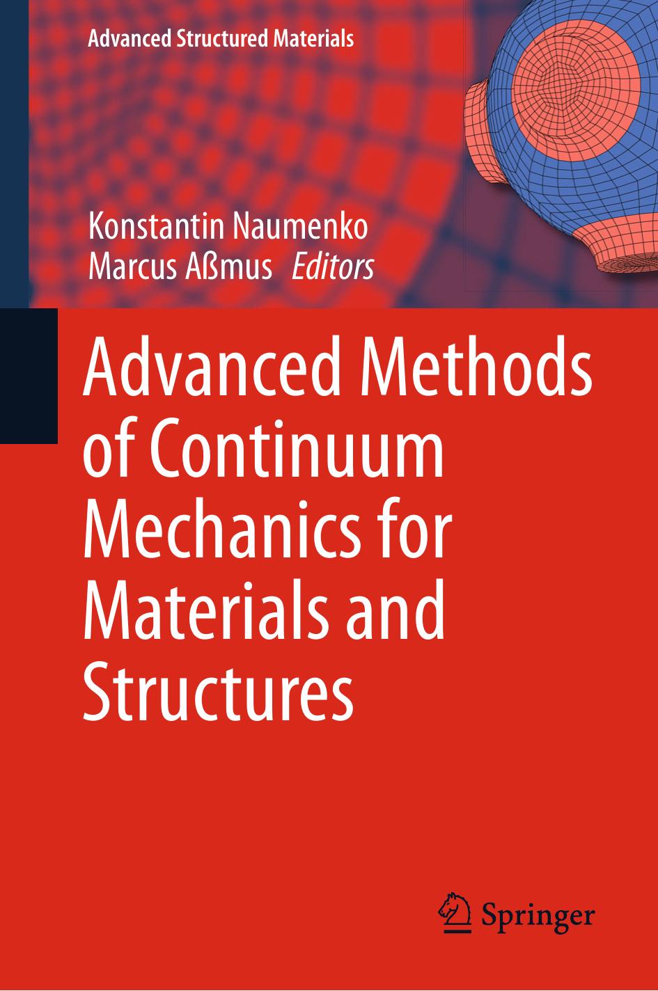 Advanced Methods of Continuum Mechanics for Materials and Structures by Konstantin Naumenko Marcus Aßmus (eds.)