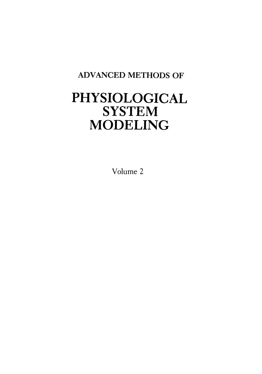 Advanced Methods of Physiological System Modeling: Volume 2 by Vasilis Z. Marmarelis (auth.) Vasilis Z. Marmarelis (eds.)