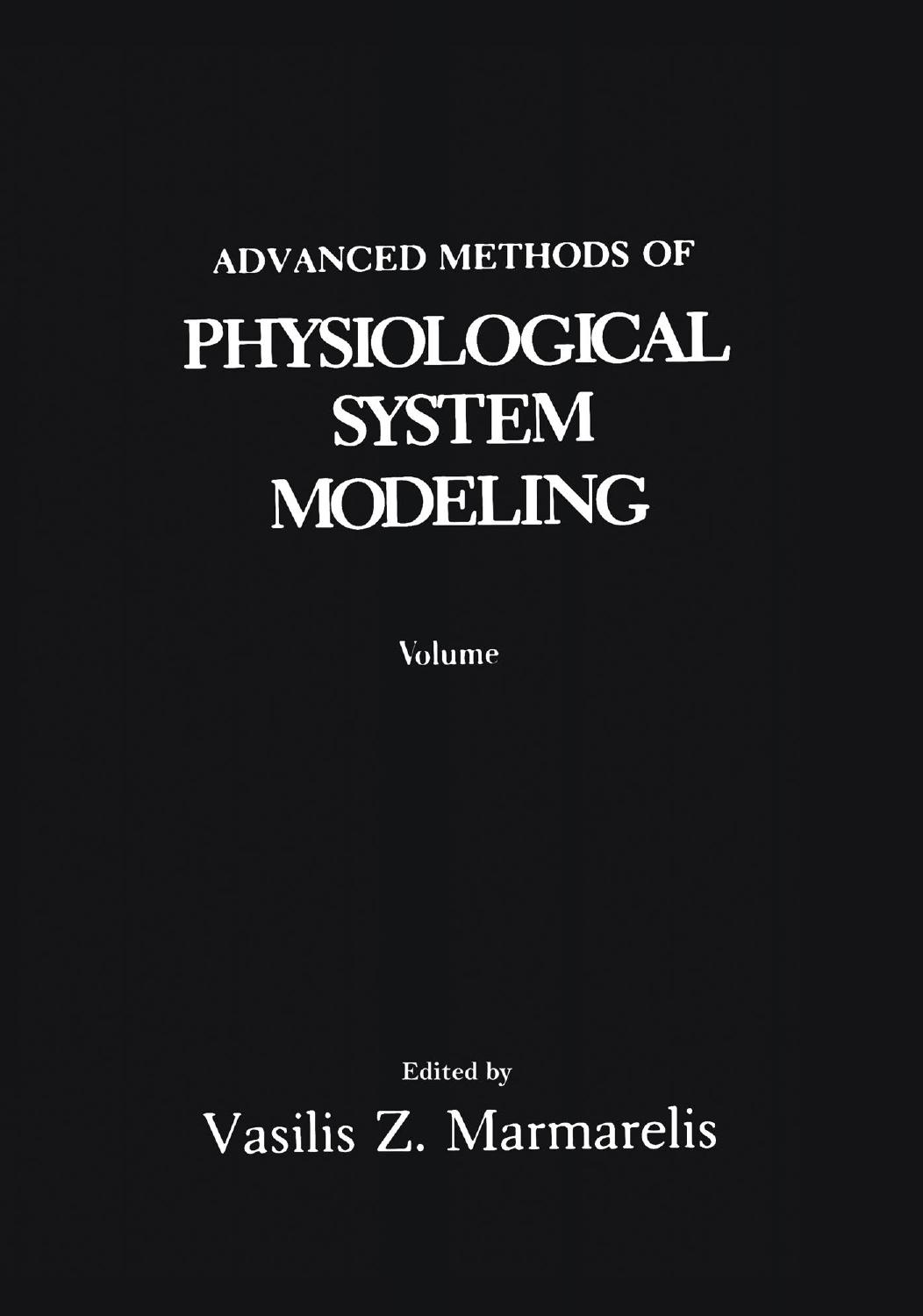 Advanced Methods of Physiological System Modeling: Volume 3 by Vasilis Z. Marmarelis (auth.) Vasilis Z. Marmarelis (eds.)