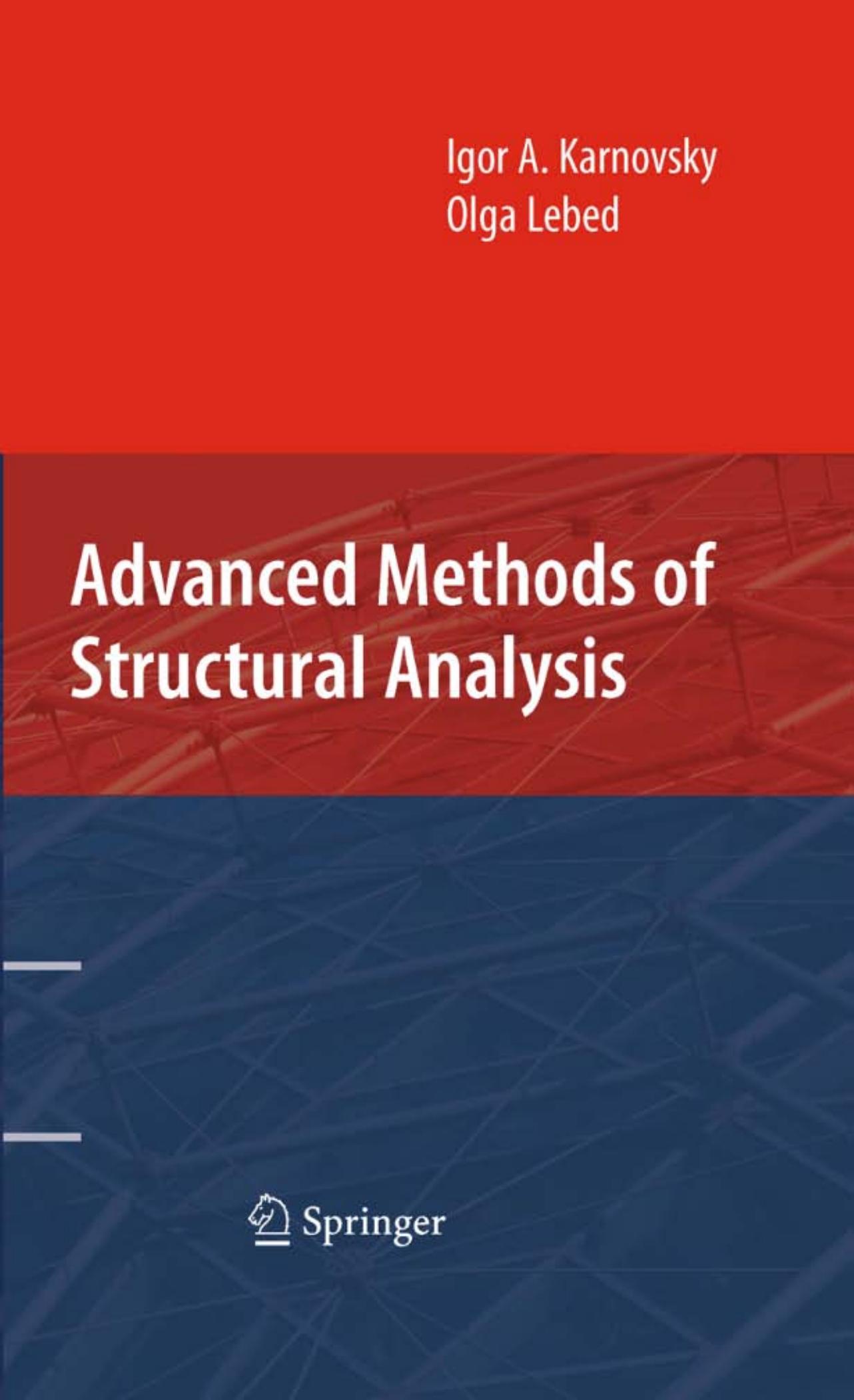 Advanced Methods of Structural Analysis by Igor A. Karnovsky Olga Lebed (auth.)