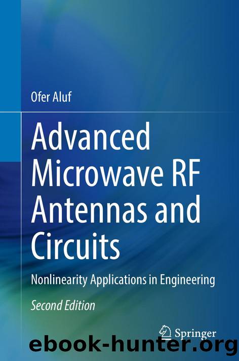 Advanced Microwave RF Antennas and Circuits by Ofer Aluf