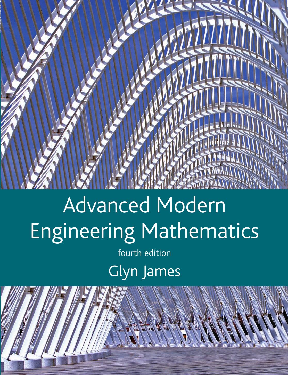 Advanced Modern Engineering Mathematics by Glyn James David Burley Dick Clements Phil Dyke John Searl Nigel Steele Jerry Wright
