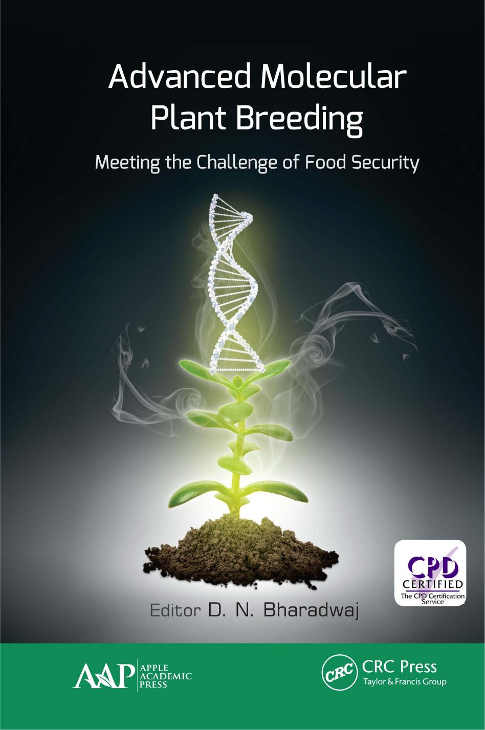 Advanced Molecular Plant Breeding: Meeting the Challenge of Food Security by D.N. Bharadwaj