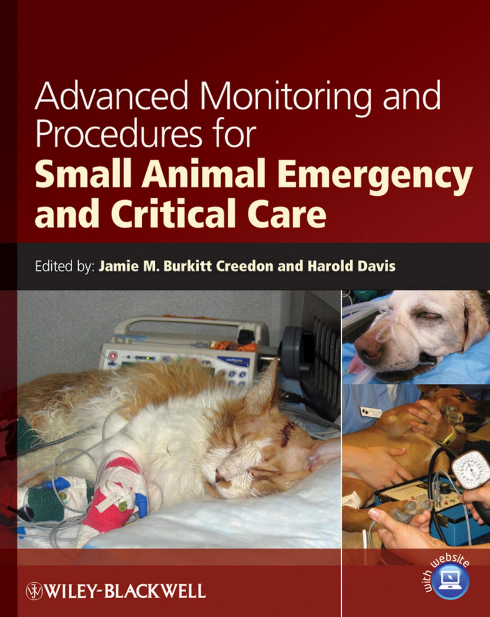Advanced Monitoring and Procedures for Small Animal Emergency and Critical Care by Jamie M. Burkitt Creedon and Harold Davis