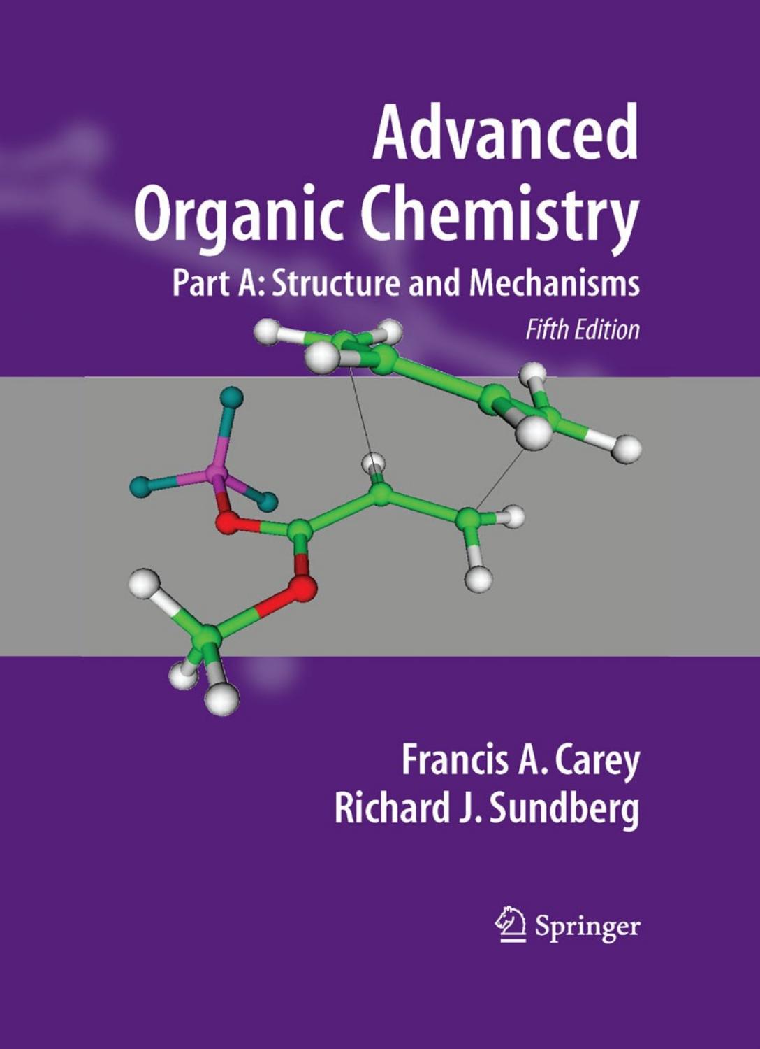 Advanced Organic Chemistry - Part-A by Structures & Mechanics