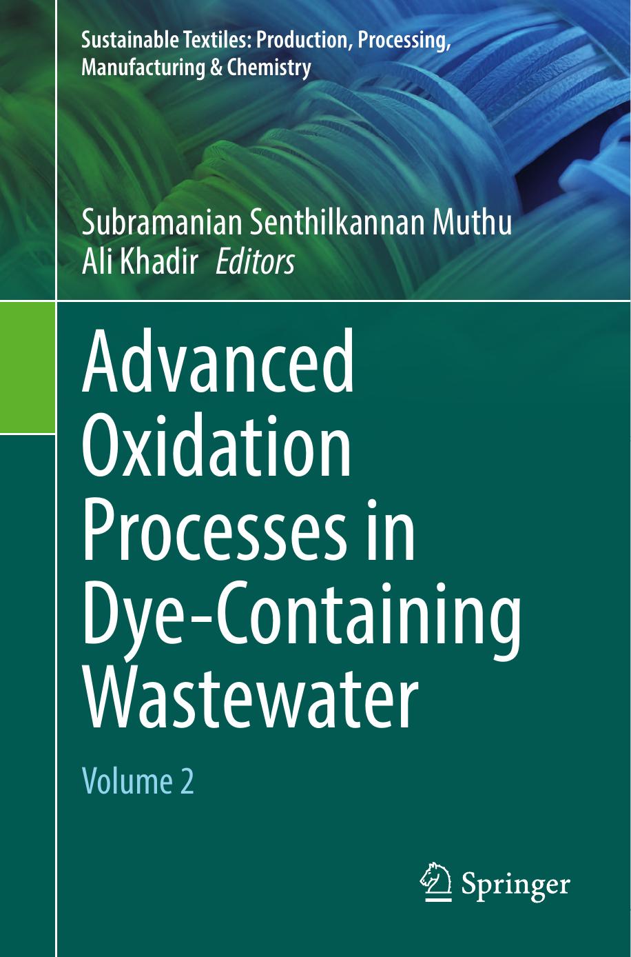 Advanced Oxidation Processes in Dye-Containing Wastewater: Volume 2 by Muthu S.S. Khadir A. (ed.)