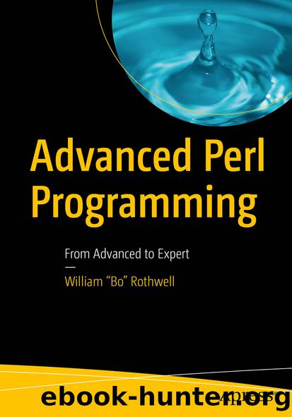 Advanced Perl Programming by William “Bo” Rothwell