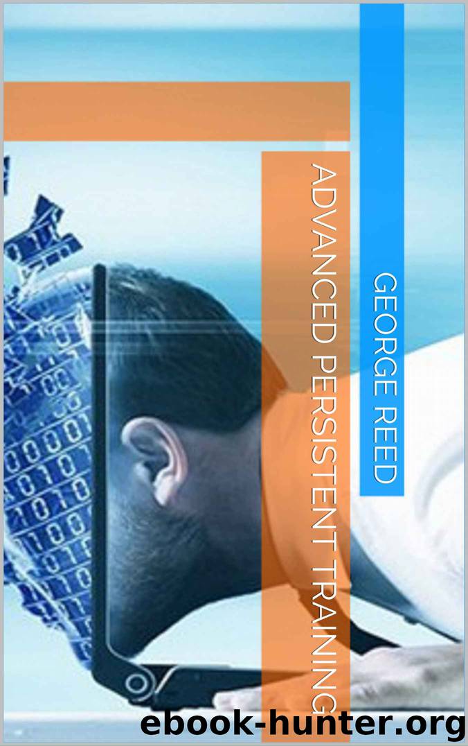 Advanced Persistent Training by George Reed
